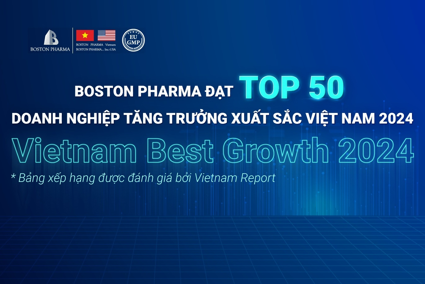Boston Pharma vinh dự đạt “Top 50 doanh nghiệp tăng trưởng xuất sắc Việt Nam 2024”